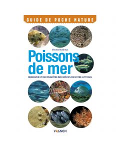 Poissons de mer : observer et reconnaître 50 espèces de notre littoral VAGNON 