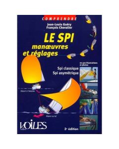 Voiles & voiliers Le spi, manœuvres et réglages 
