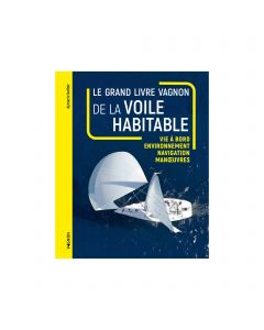 Le grand livre Vagnon de la voile habitable VAGNON Vagnon