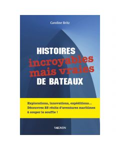 HISTOIRES INCROYABLES DE BATEAU Vagnon